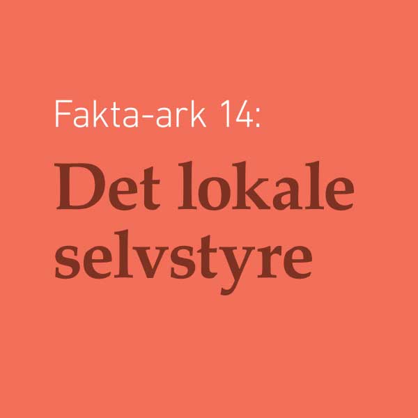 Fakta-ark 14 - Det lokale selvstyre