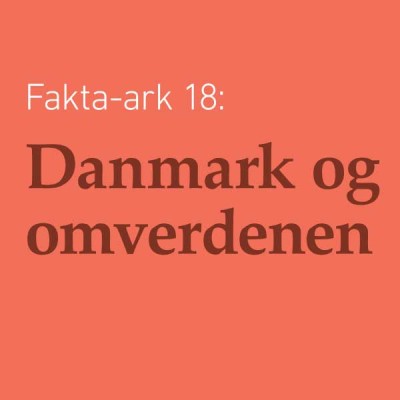 Fakta-ark 18 - Danmark og omverdenen